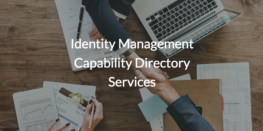 Identity Management Capability Directory Services