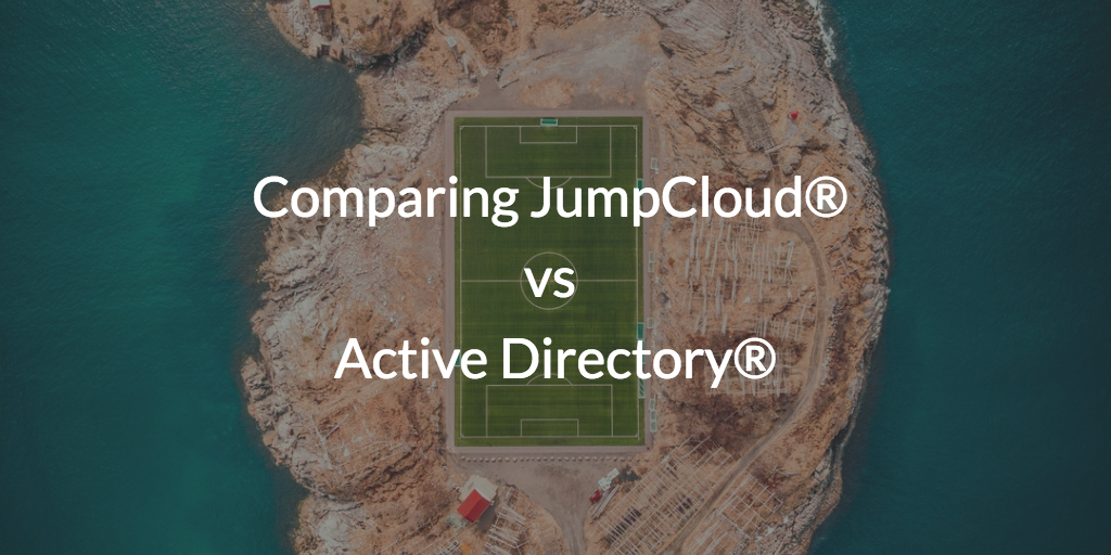 Comparing JumpCloud vs Active Directory over image of a soccer field