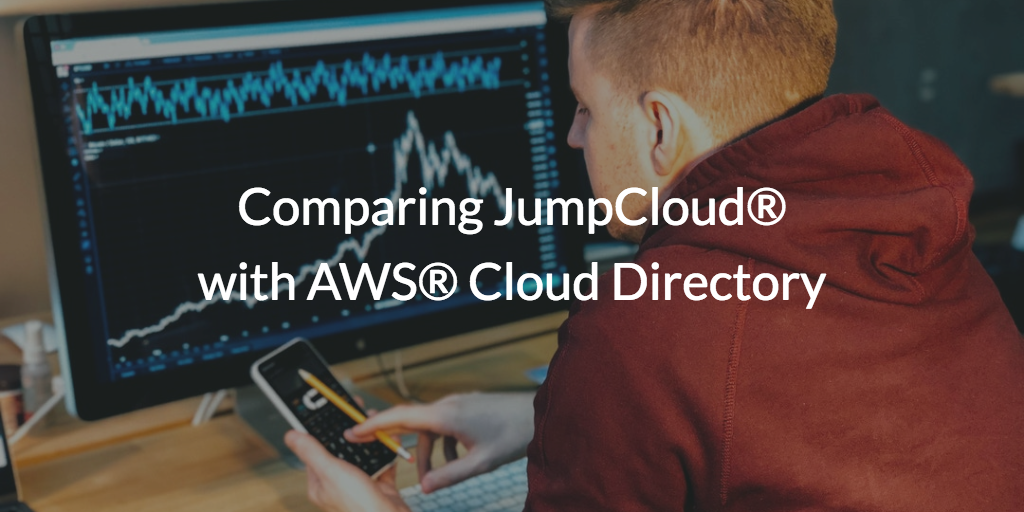 Comparing JumpCloud® with AWS® Cloud Directory