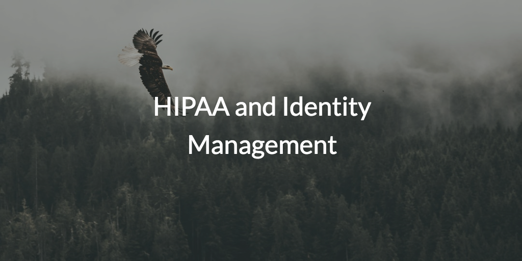 HIPAA and Identity Management