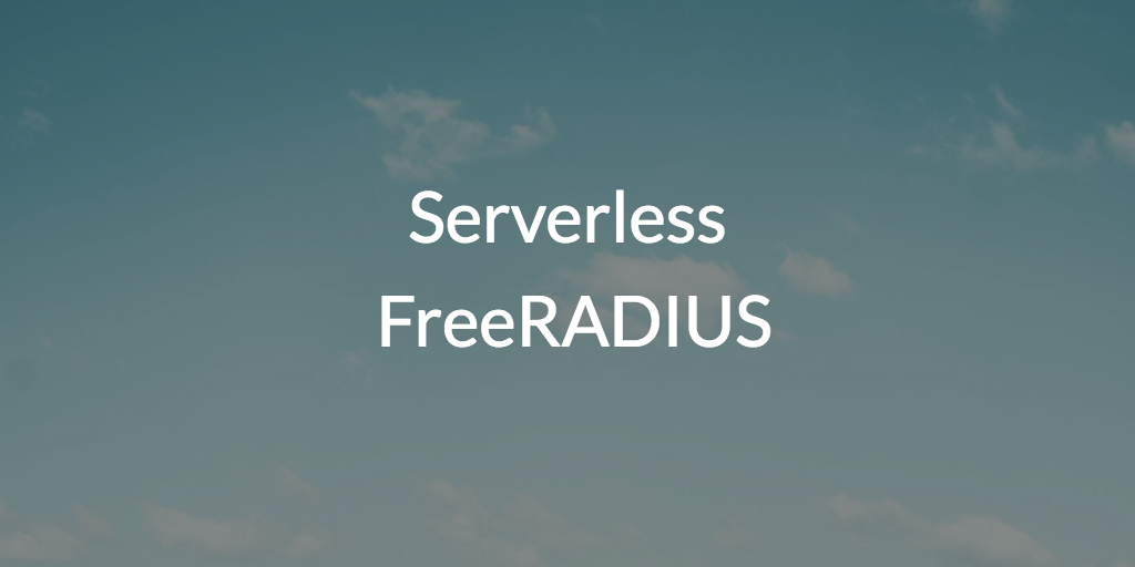 Serverless FreeRADIUS