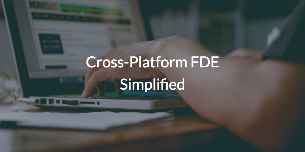 Cross-Platform FDE Simplified