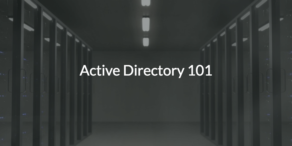 Active Directory 101