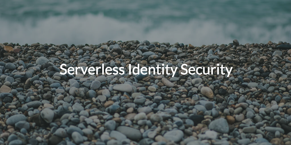 Serverless Identity Security