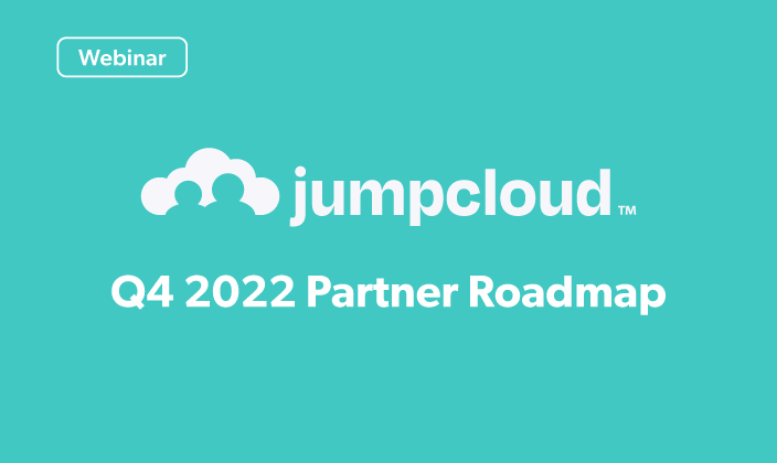  JumpCloud’s Q4 2022 Partner Roadmap