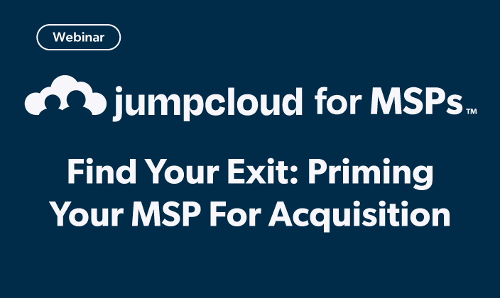 Find Your Exit: Priming Your MSP For Acquisition