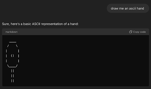 ChatGPT's attempt at drawing a hand with ASCII characters.