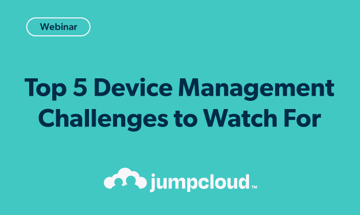 Top 5 Device Management Challenges to Watch For