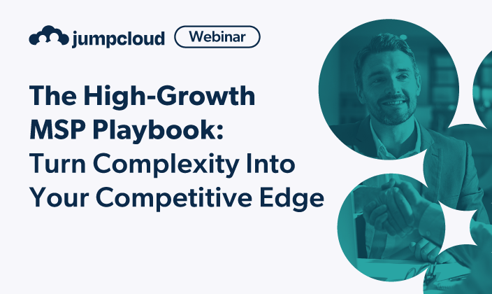 The High-Growth MSP Playbook: Turn Complexity Into Your Competitive Edge