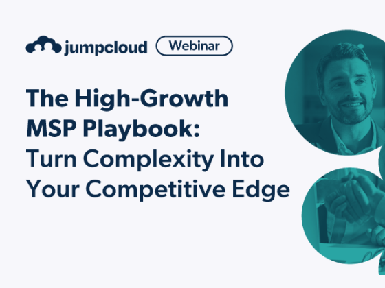 The High-Growth MSP Playbook: Turn Complexity Into Your Competitive Edge