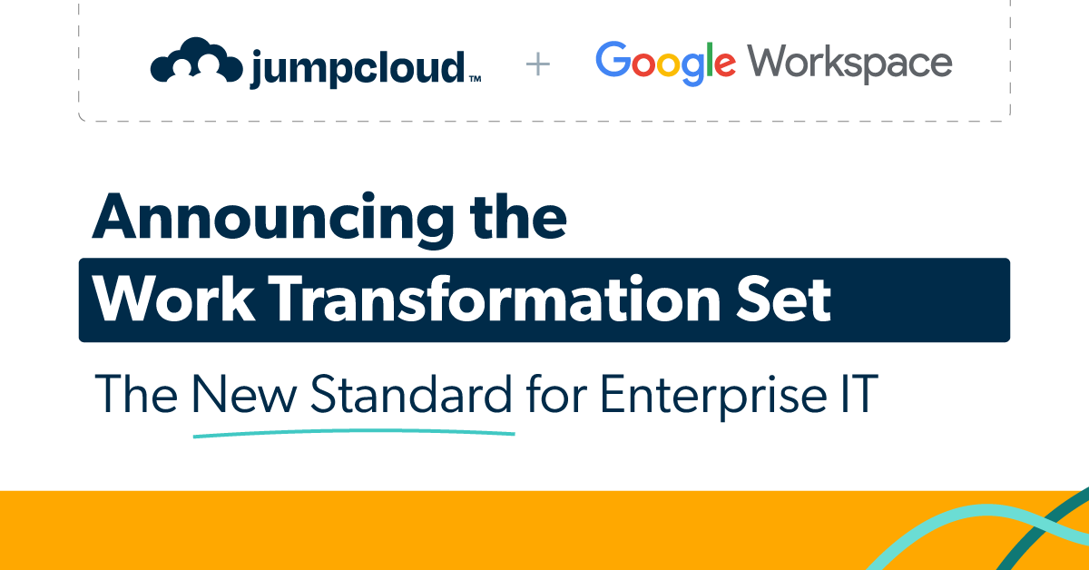 The End of Legacy IT: Why the JumpCloud + Google Workspace Collaboration is the Future of IT