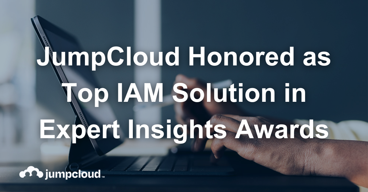 JumpCloud Honored as Top IAM Solution in Expert Insights Awards