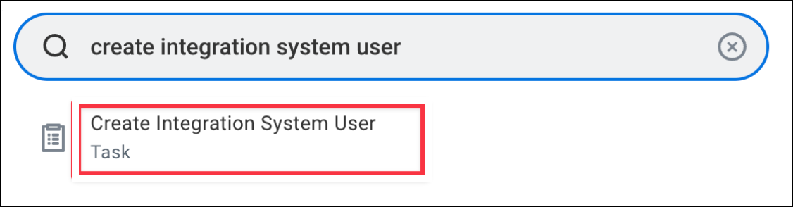 Workday portal search bar showing a task for "Create Integration System User" highlighted with a red box.